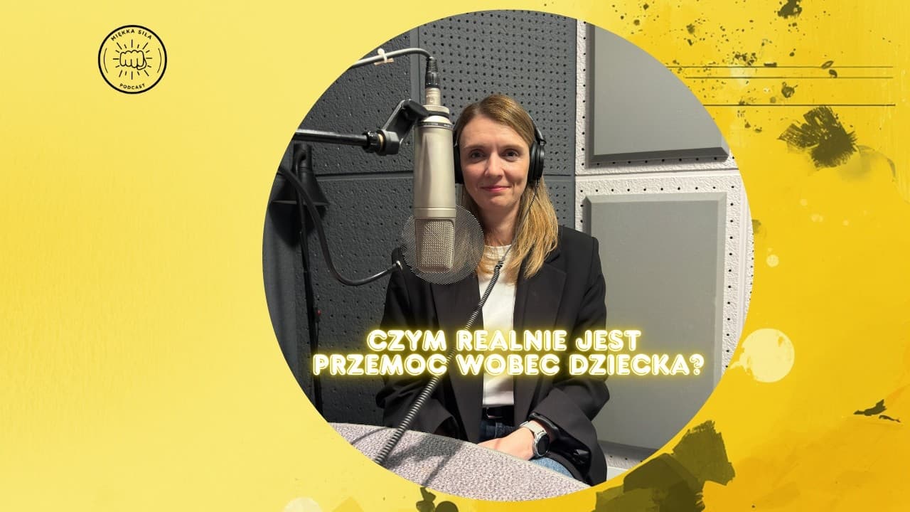 Miniatura filmu: Miękka Siła #14 - Marta Flis-Świeczkowska: Jak mądrze chronić dzieci i stawiać granice