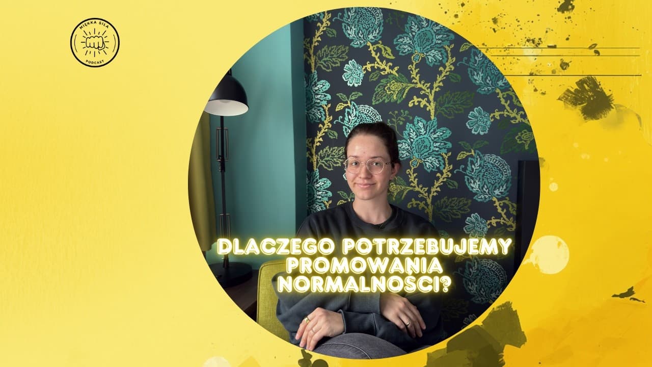 Miniatura filmu: Miękka Siła #10 - Karolina Czak: O normalności w sieci i pułapkach ciałopozytywności