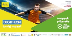 Gdańsk Decathlon Turniej Marzeń - Rozgrywki Piłkarskie PZU Futbol Plus